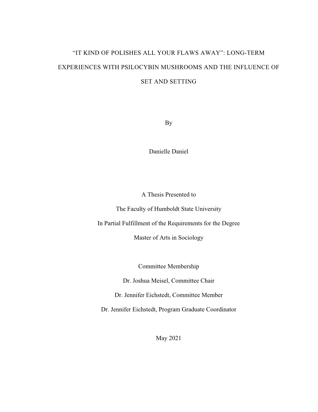 Long-Term Experiences with Psilocybin Mushrooms and the Influence of Set and Setting