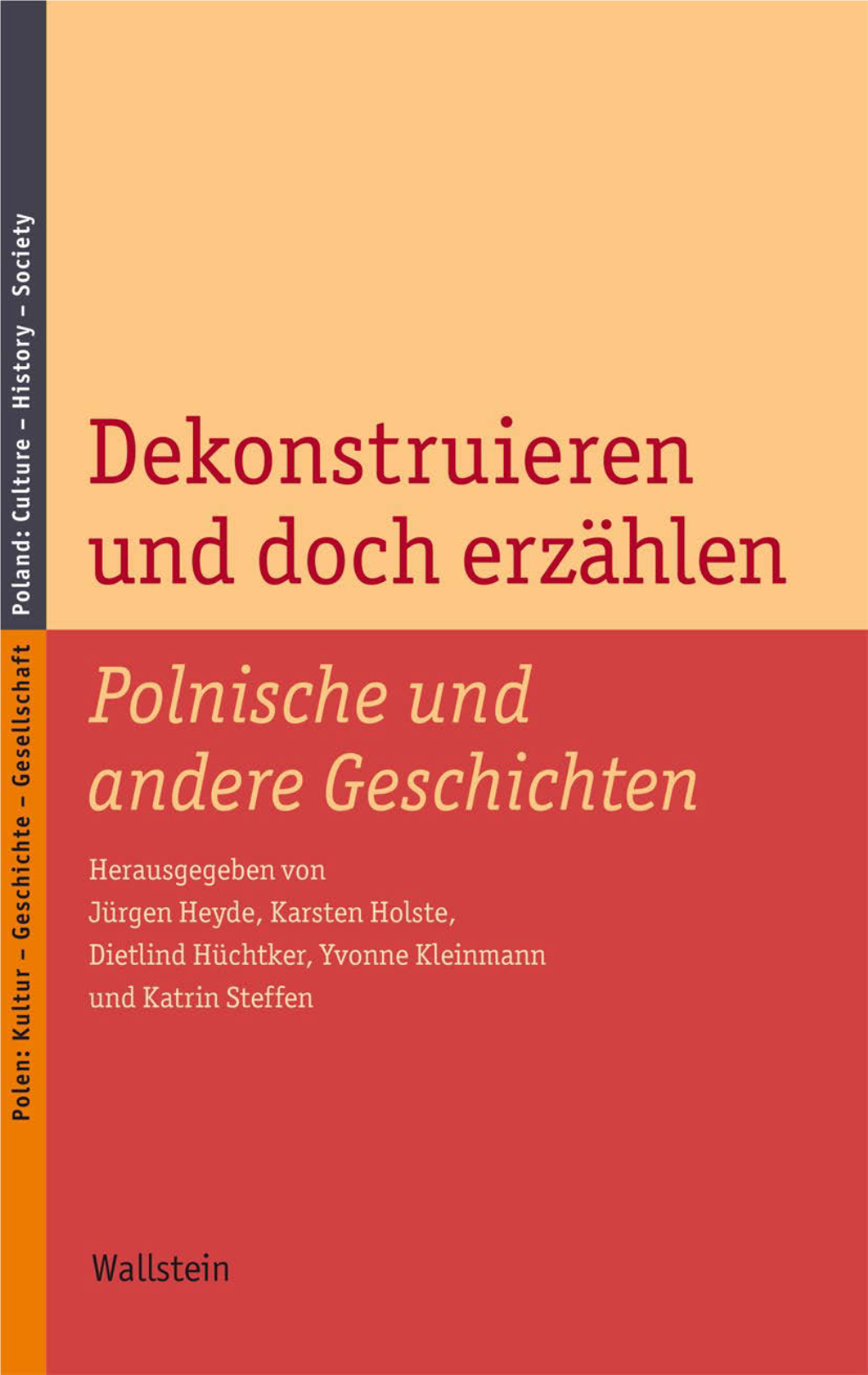 Dekonstruieren Und Doch Erzählen. Polnische Und Andere Geschichten