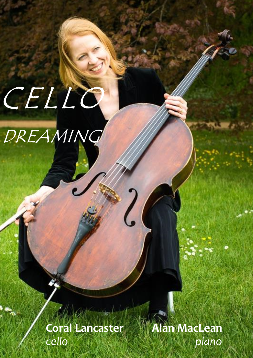 Cello Dreaming Programme Notes 27 Sept 2015