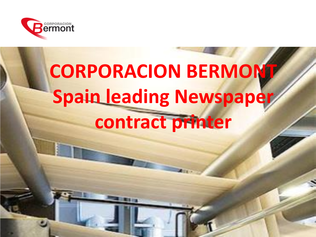 CORPORACION BERMONT Spain Leading Newspaper Contract Printer Index
