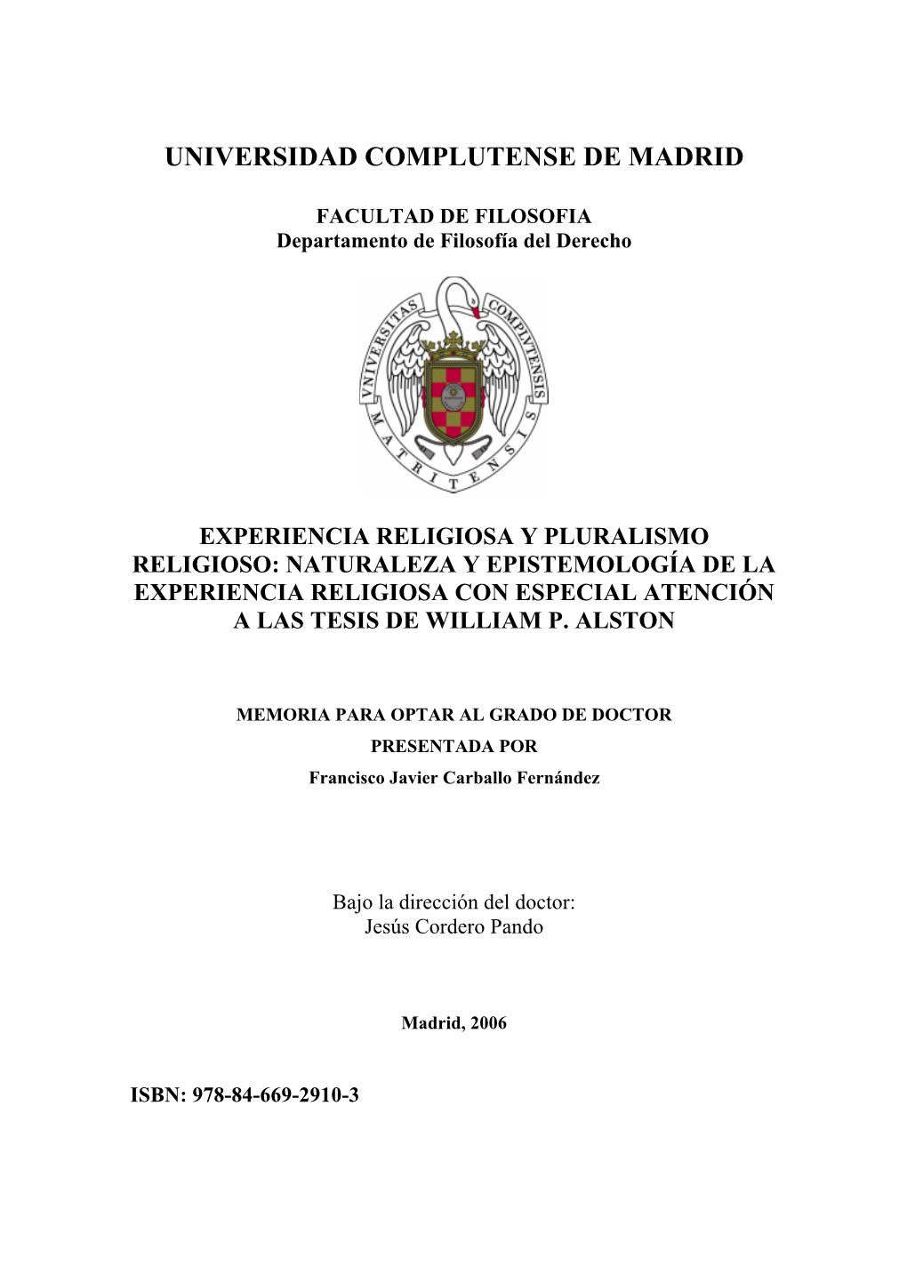 Experiencia Religiosa Y Pluralismo Religioso: Naturaleza Y Epistemología De La Experiencia Religiosa Con Especial Atención a Las Tesis De William P