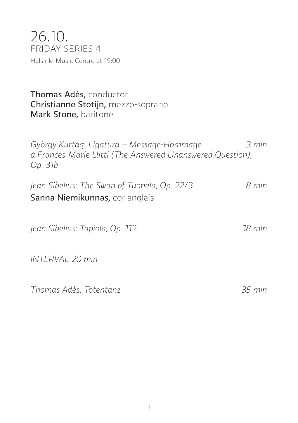 FRIDAY SERIES 4 Thomas Adès, Conductor Christianne Stotijn