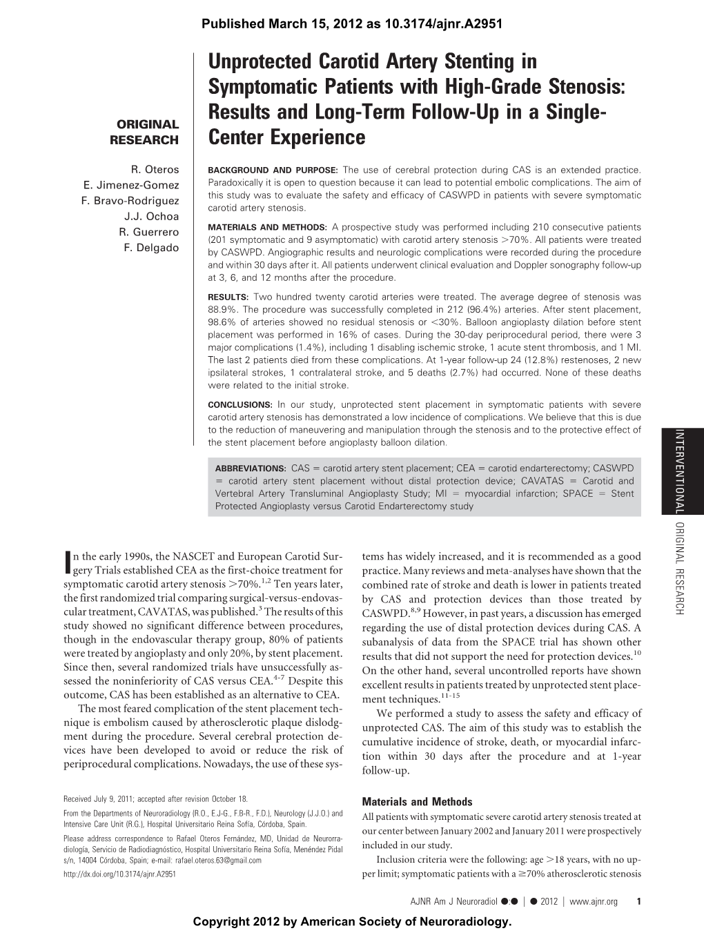 Unprotected Carotid Artery Stenting in Symptomatic Patients with High-Grade Stenosis: Results and Long-Term Follow-Up in a Single- ORIGINAL RESEARCH Center Experience