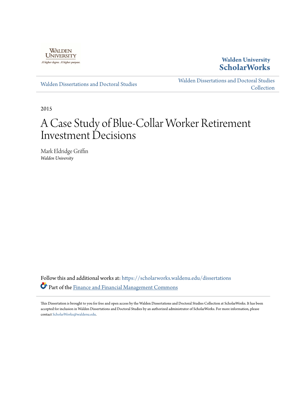 A Case Study of Blue-Collar Worker Retirement Investment Decisions Mark Eldridge Griffin Walden University