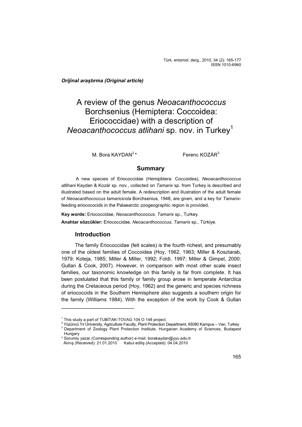 Hemiptera: Coccoidea: Eriococcidae) with a Description of Neoacanthococcus Atlihani Sp