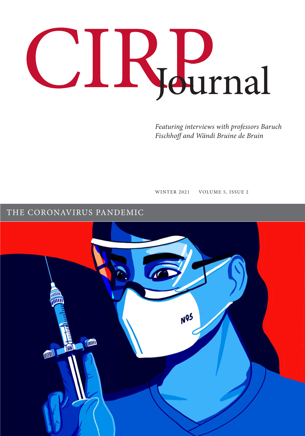 Cirpjournal Featuring Interviews with Professors Baruch Fischhoff and Wändi Bruine De Bruin