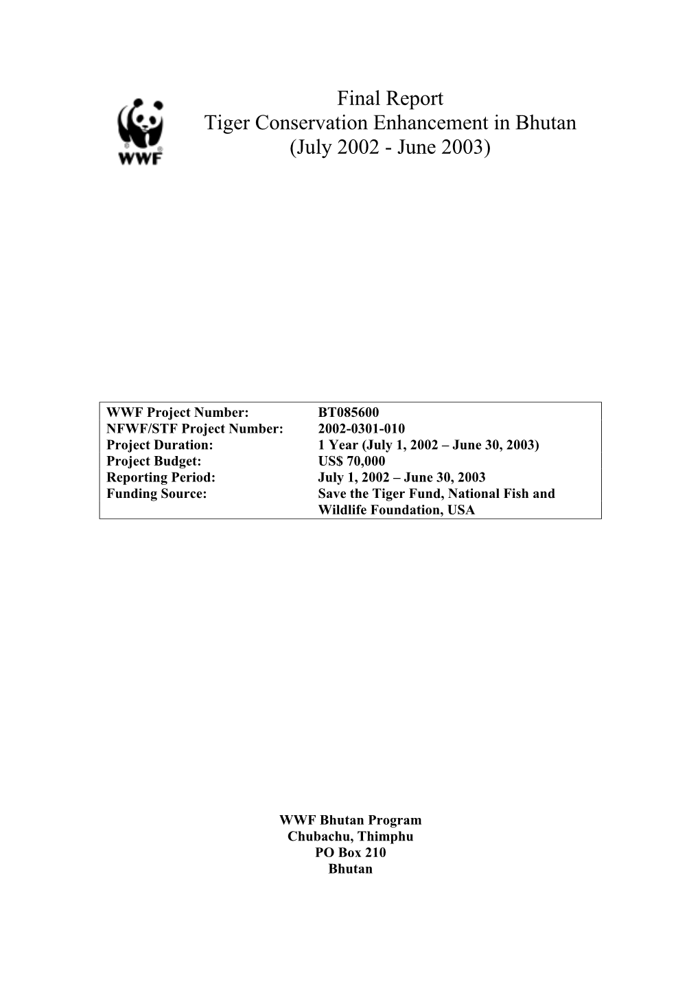 Final Report Tiger Conservation Enhancement in Bhutan (July 2002 - June 2003)