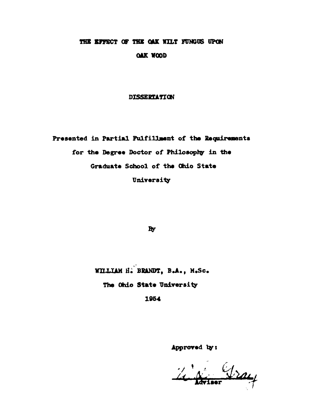 THE ERECT of the OAK HILT FUNGUS UPON OAK HOOD DISSERTATION Presented in Partial Fulfillment of the Requirements for the Degree