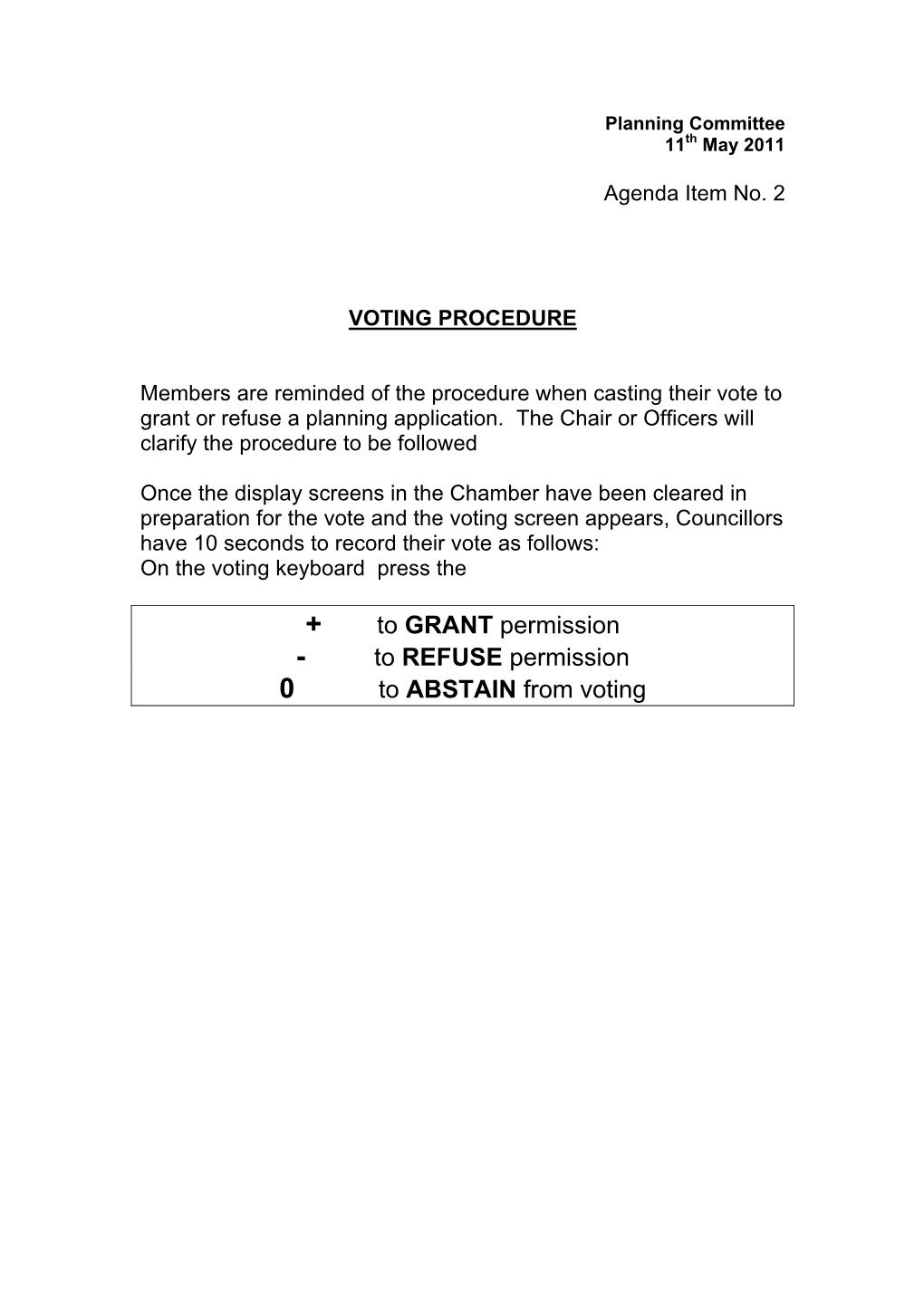 To GRANT Permission to REFUSE Permission to ABSTAIN from Voting