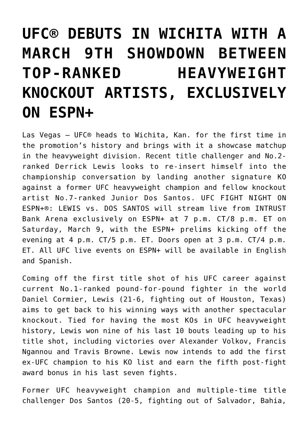 Ufc® Debuts in Wichita with a March 9Th Showdown Between Top-Ranked Heavyweight Knockout Artists, Exclusively on Espn+