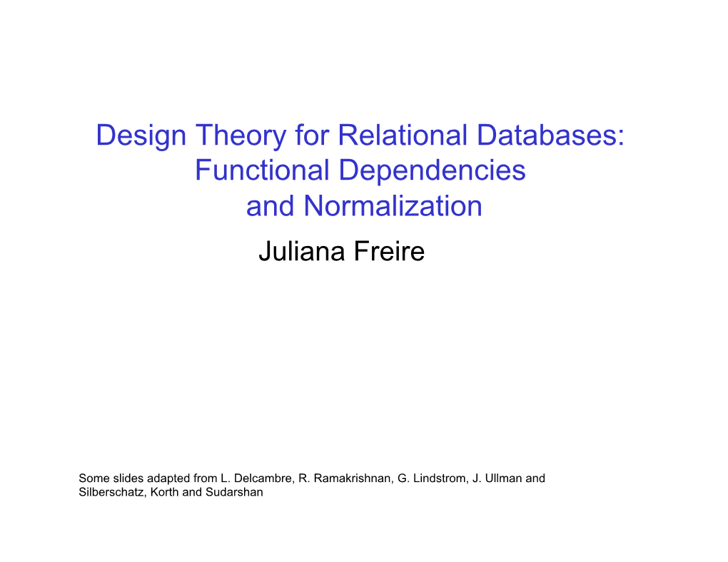 Functional Dependencies and Normalization Juliana Freire