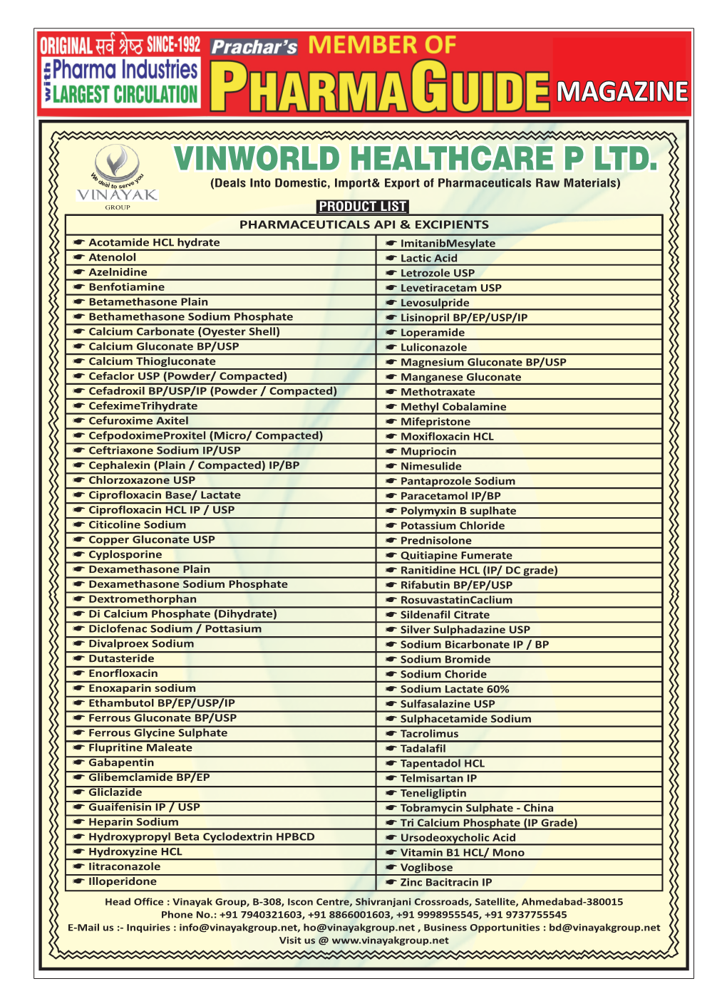 VINWORLD HEALTHCARE P LTD. E U O De Y Al to Serve (Deals Into Domestic, Import& Export of Pharmaceuticals Raw Materials)