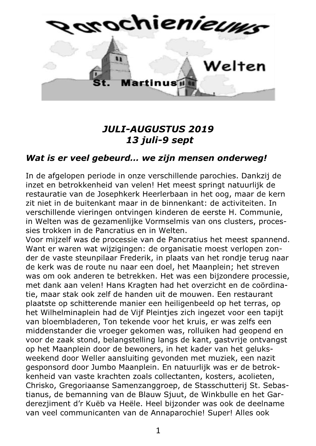 1 JULI-AUGUSTUS 2019 13 Juli-9 Sept