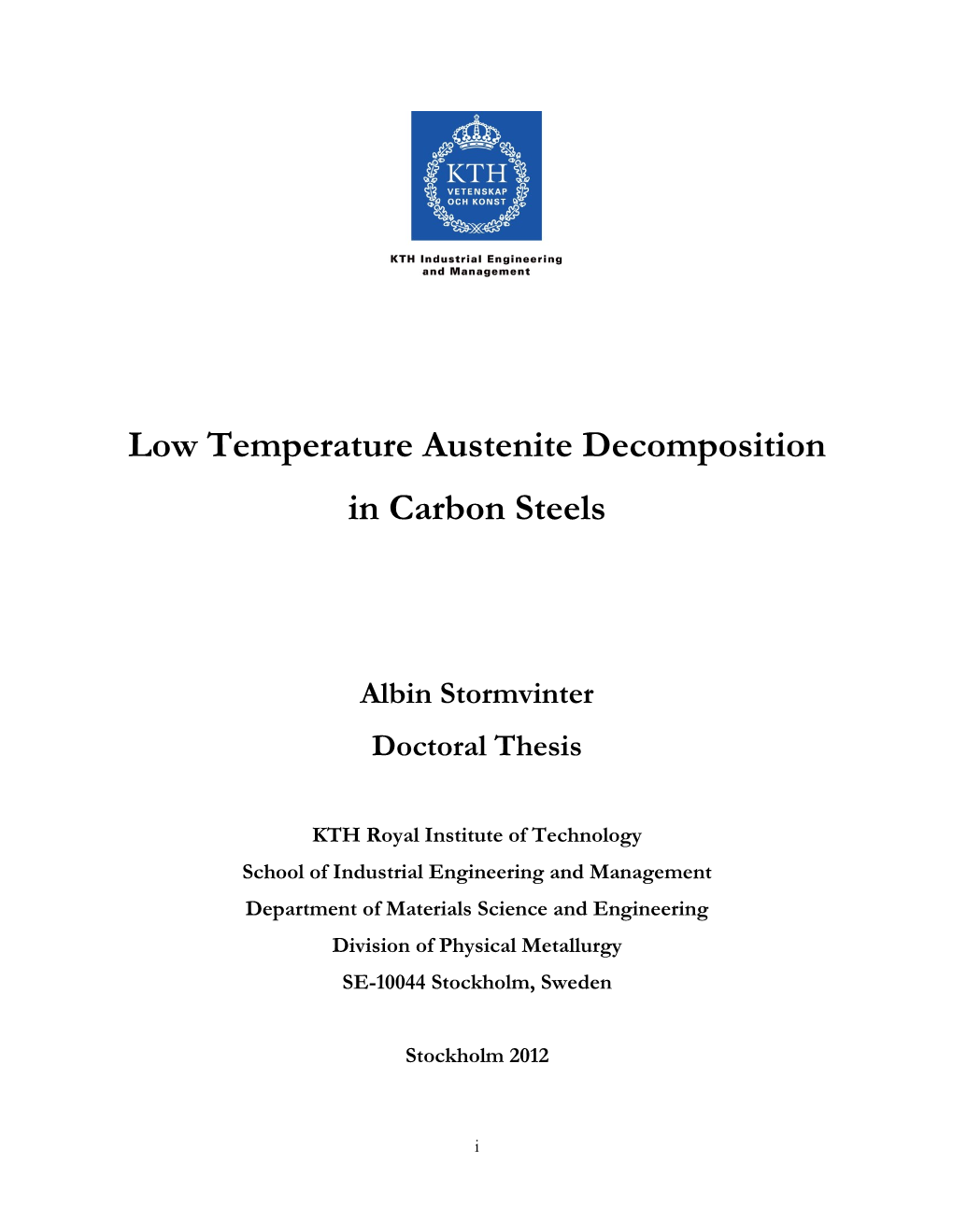 Low Temperature Austenite Decomposition in Carbon Steels