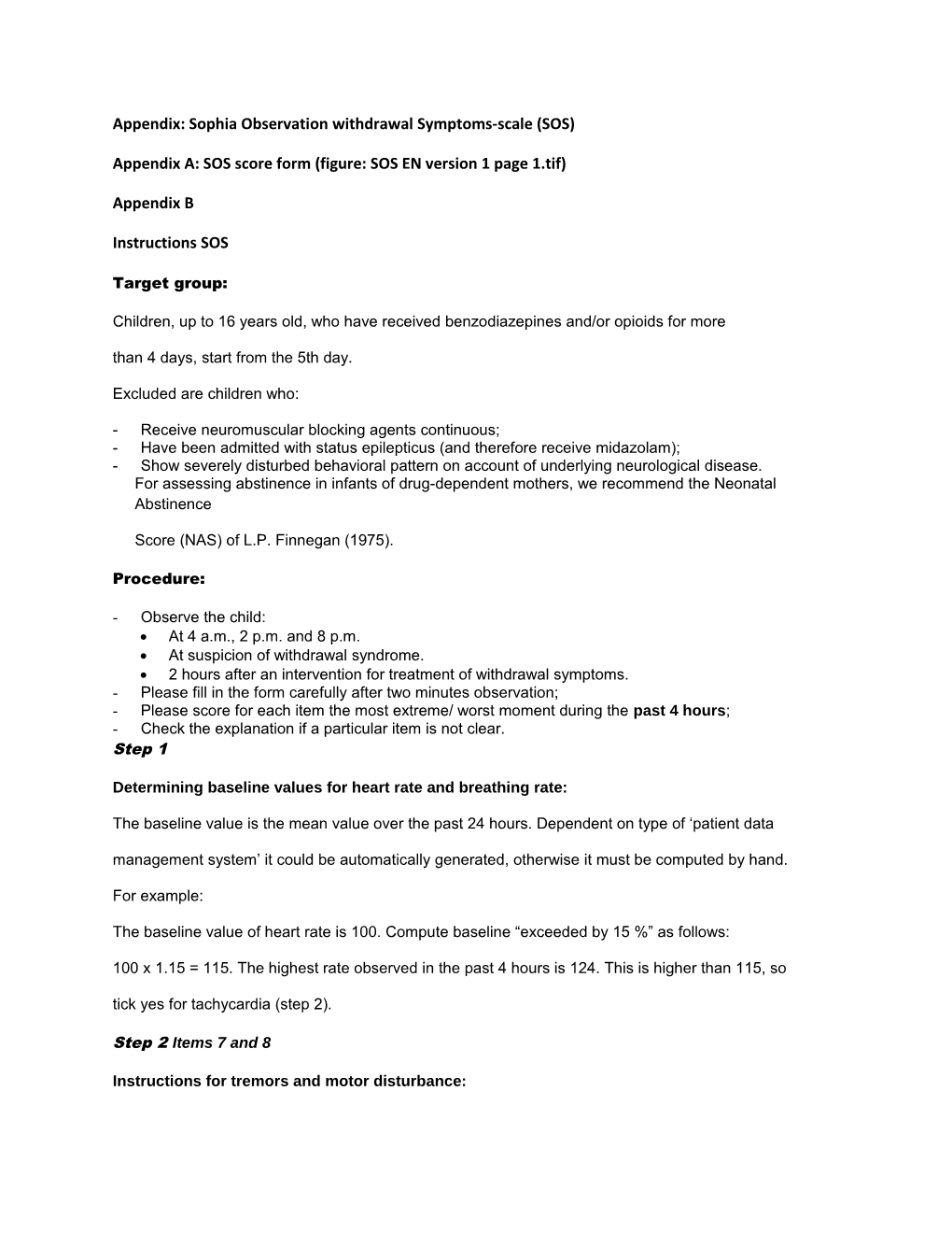 Appendix: Sophia Observation Withdrawal Symptoms-Scale (SOS)