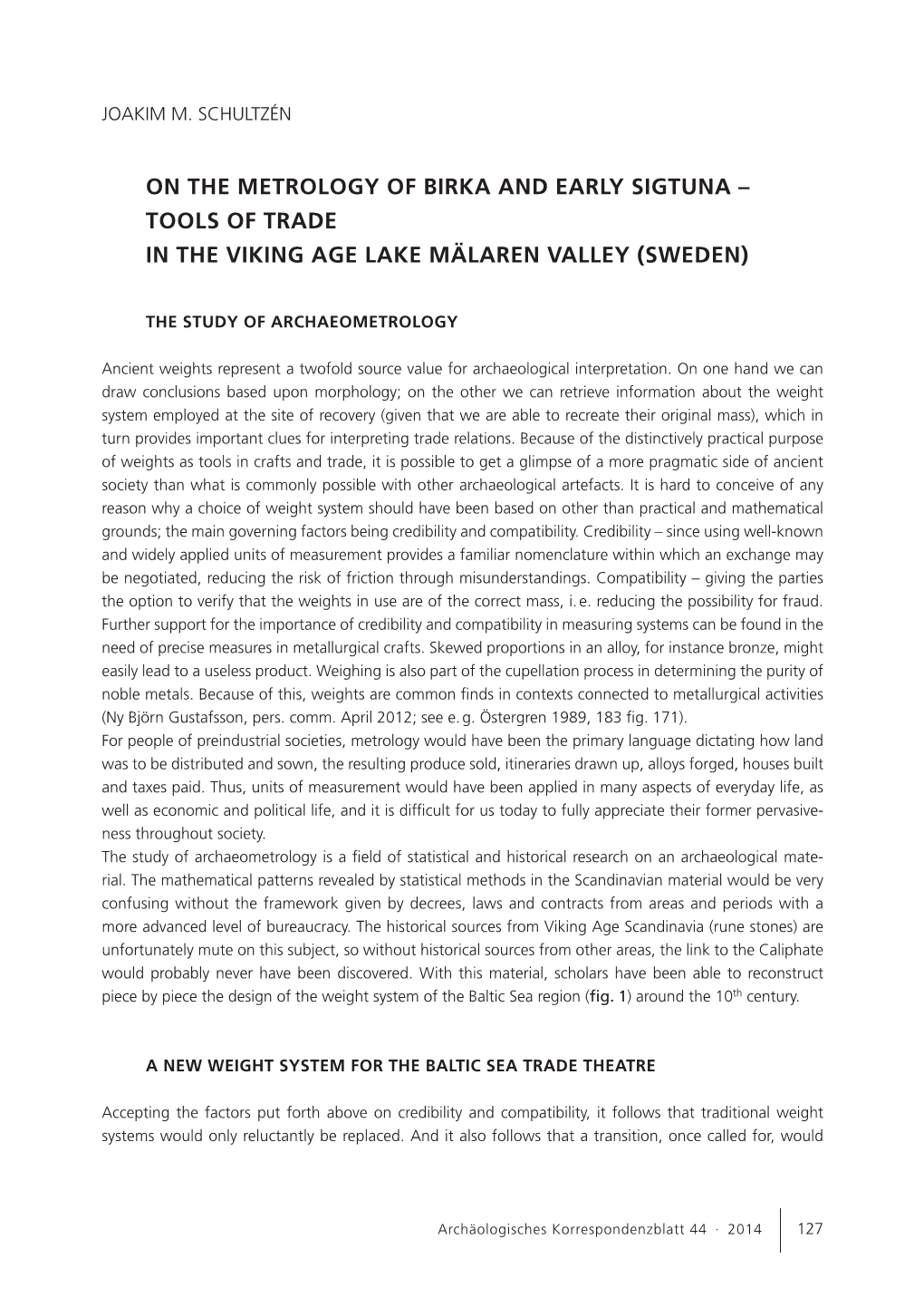 On the Metrology of Birka and Early Sigtuna – Tools of Trade in the Viking Age Lake Mälaren Valley (Sweden)