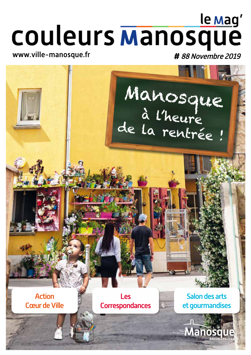 Ville De Manosque DIRECTEUR DE LA PUBLICATION : Bernard Jeanmet-Péralta P