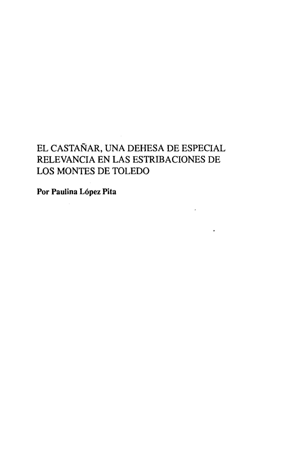 El Castañar. Dehesa Relevante De Los Montes De Toledo