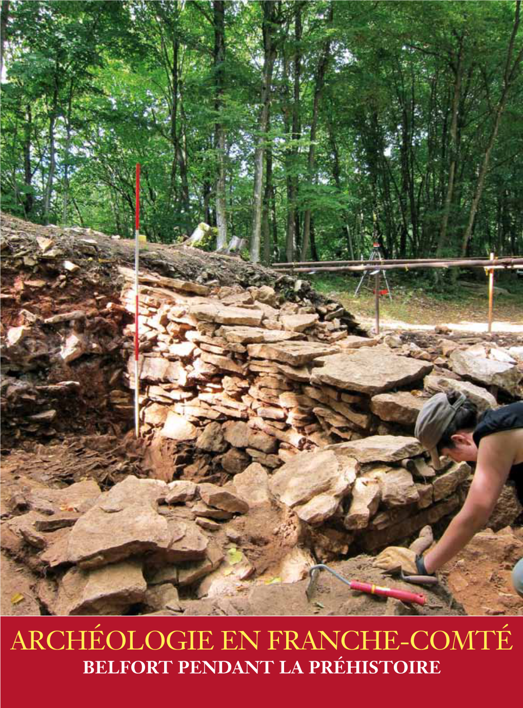 Archéologie En Franche-Comté BELFORT PENDANT La Préhistoire Belfort PENDANT La Préhistoire : Une Zone De Contacts Et D’Échanges