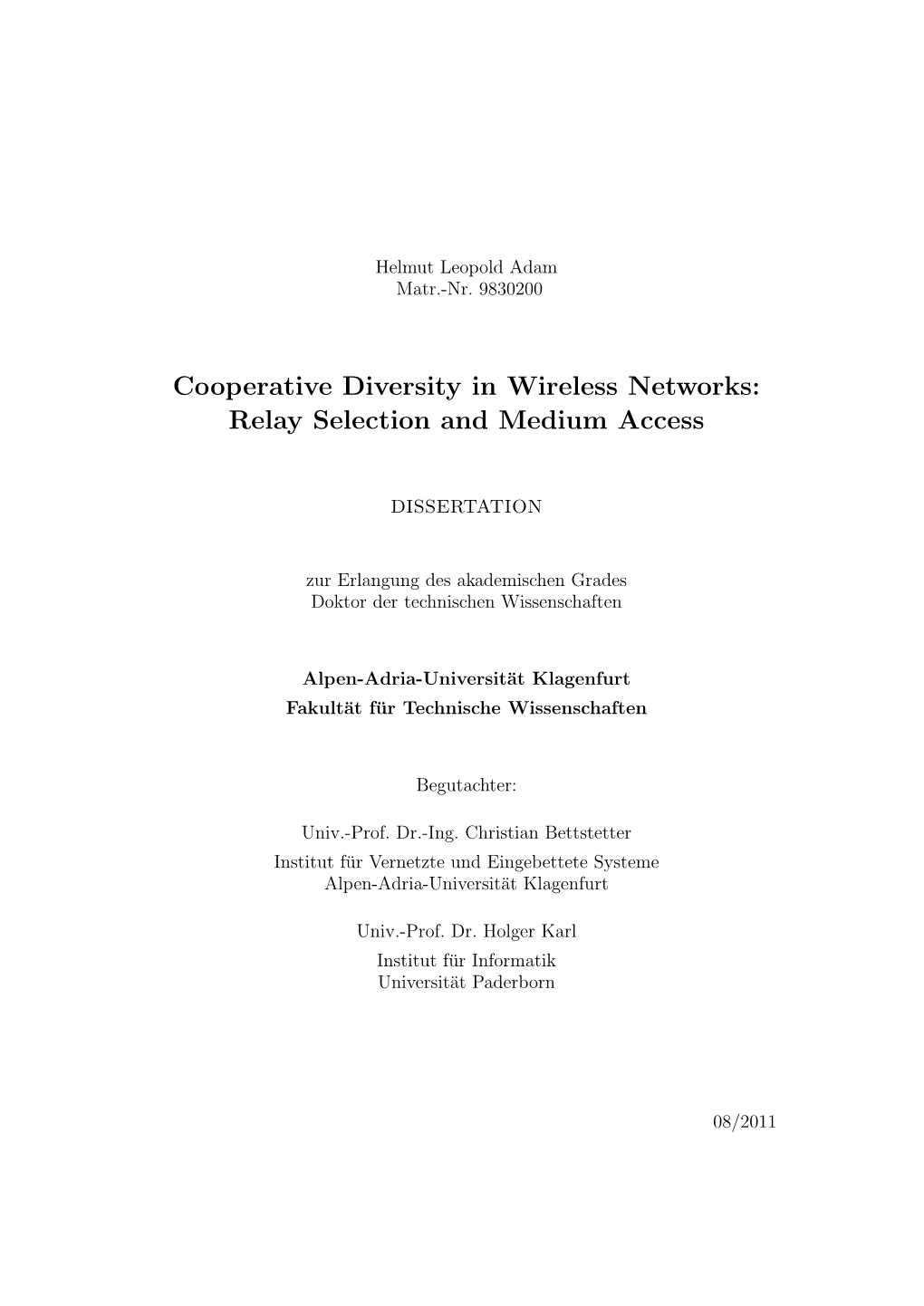 Cooperative Diversity in Wireless Networks: Relay Selection and Medium Access