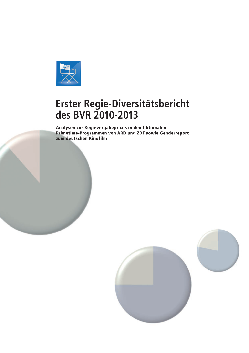 Erster Regie-Diversitätsbericht Des BVR 2010-2013