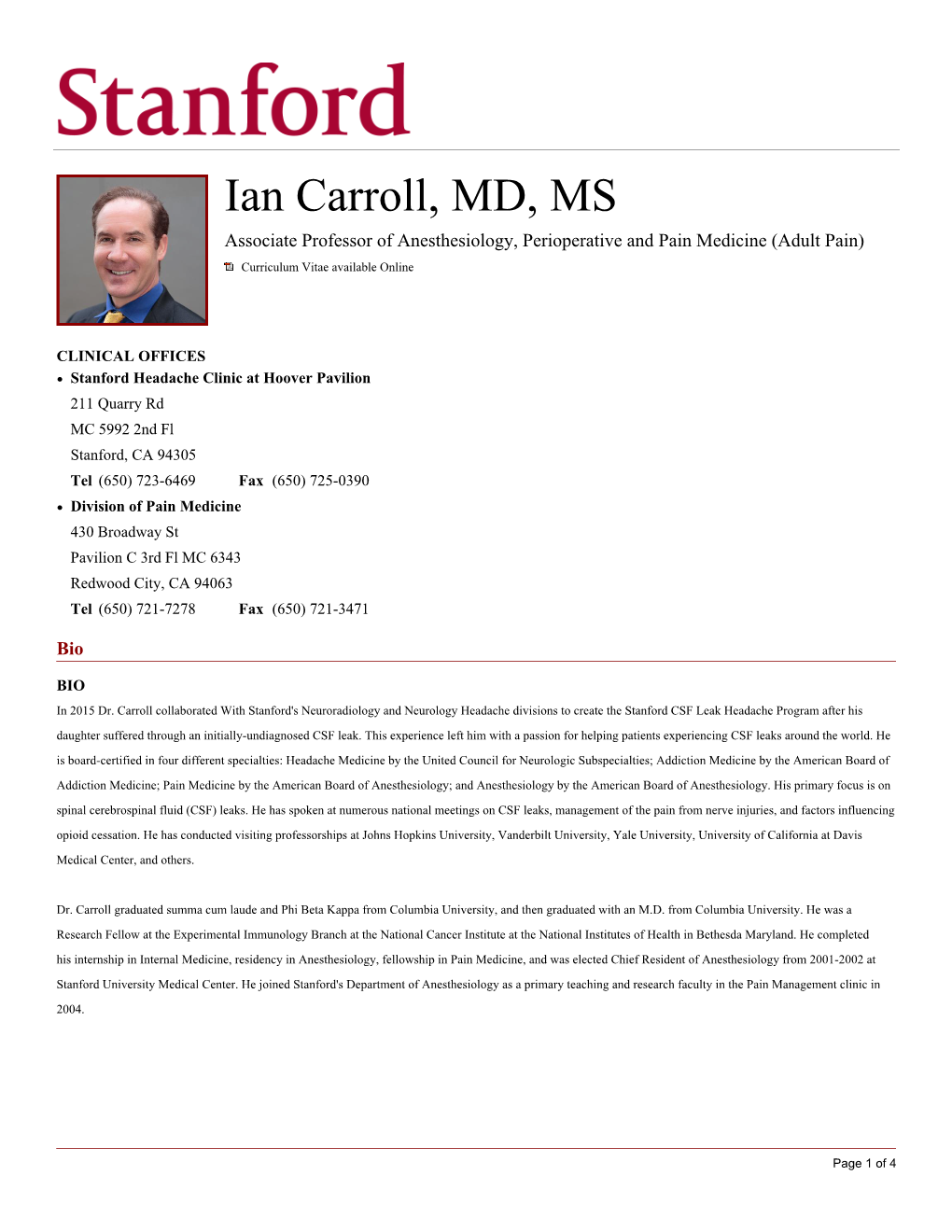 Ian Carroll, MD, MS Associate Professor of Anesthesiology, Perioperative and Pain Medicine (Adult Pain) Curriculum Vitae Available Online