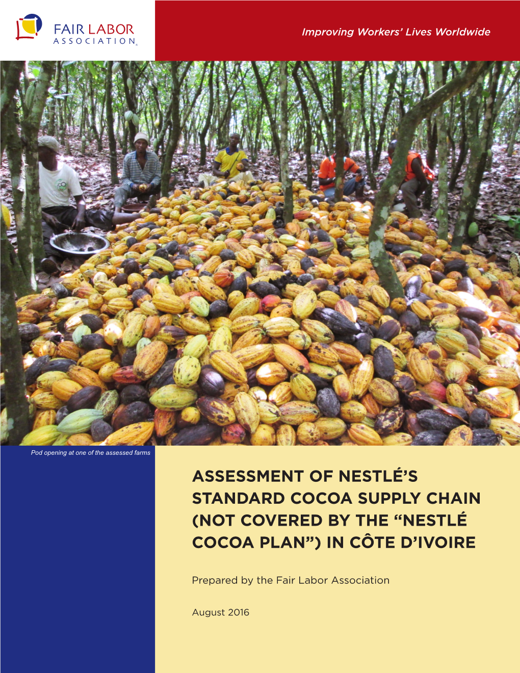 Assessment of Nestlé's Standard Cocoa Supply Chain (Not Covered by the “Nestlé Cocoa Plan”) in Côte D'ivoire