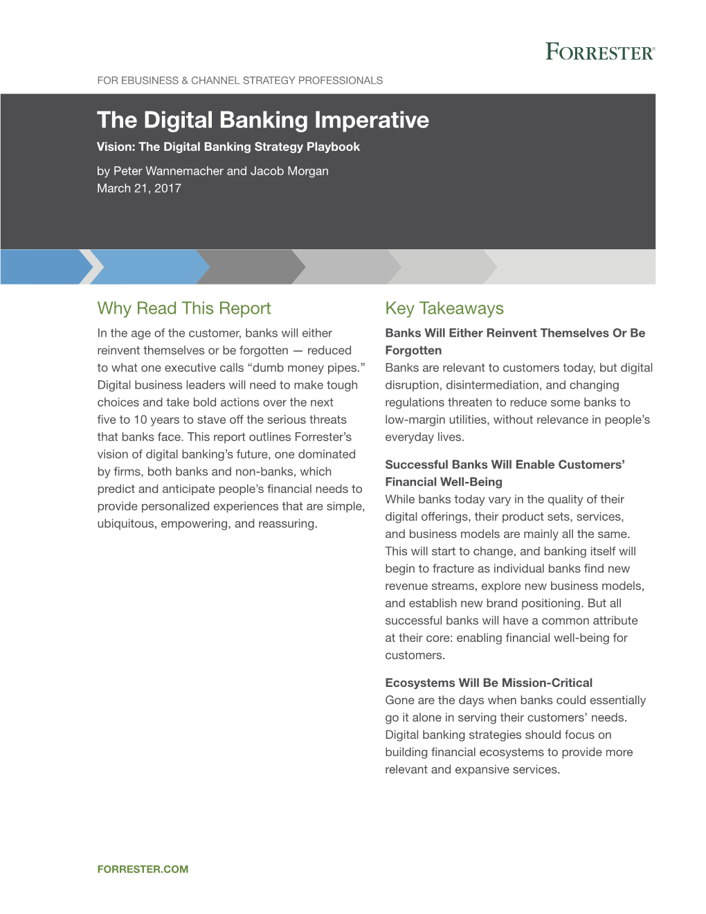 The Digital Banking Imperative Vision: the Digital Banking Strategy Playbook by Peter Wannemacher and Jacob Morgan March 21, 2017