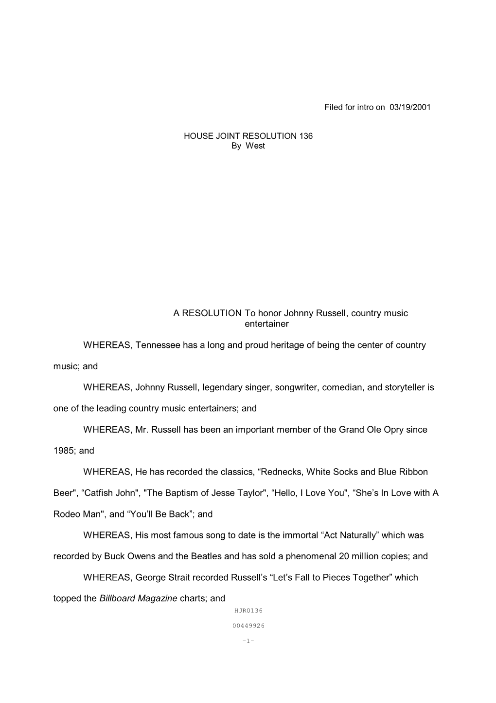 A RESOLUTION to Honor Johnny Russell, Country Music Entertainer WHEREAS, Tennessee Has a Long and Proud Heritage of Being the Ce