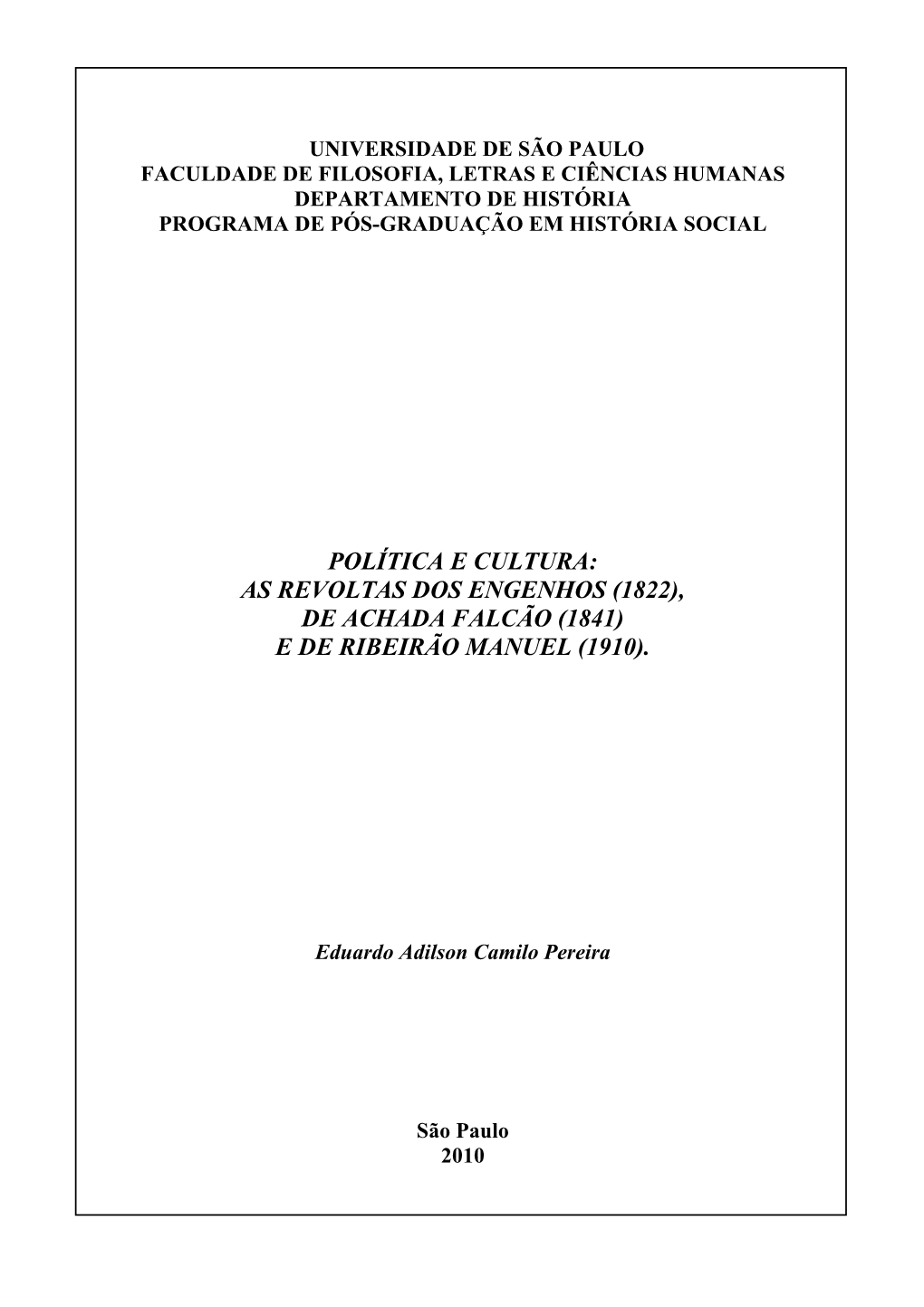 As Revoltas Dos Engenhos (1822), De Achada Falcão (1841) E De Ribeirão Manuel (1910)