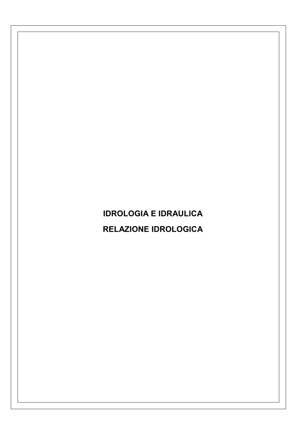 IDROLOGIA E IDRAULICA RELAZIONE IDROLOGICA Variante Alla SS 45 Di 