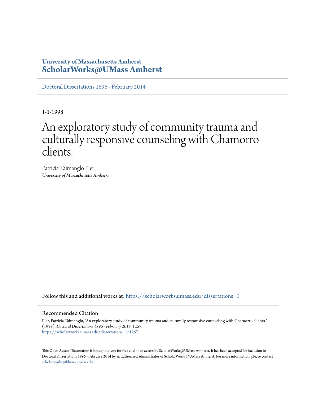 An Exploratory Study of Community Trauma and Culturally Responsive Counseling with Chamorro Clients. Patricia Taimanglo Pier University of Massachusetts Amherst