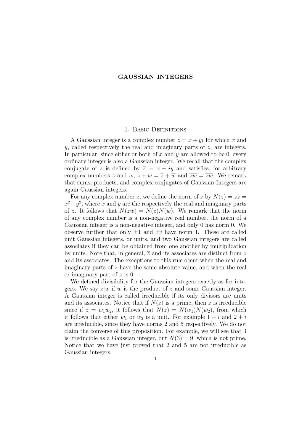 GAUSSIAN INTEGERS 1. Basic Definitions a Gaussian Integer Is a Complex Number Z = X + Yi for Which X and Y, Called Respectively