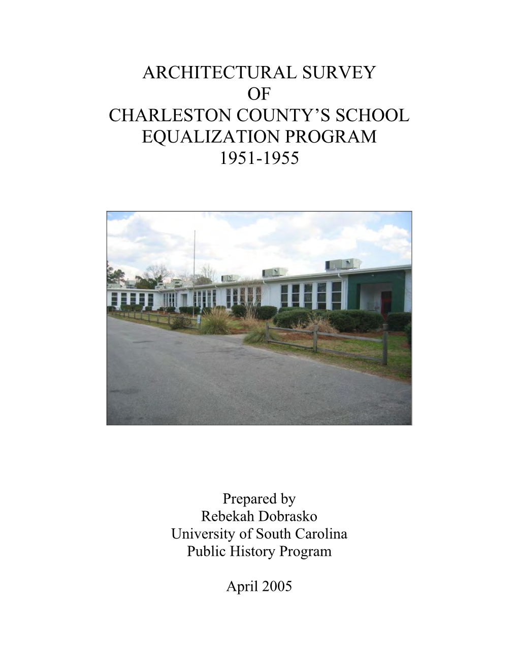 Architectural Survey of Charleston County‟S School Equalization Program 1951-1955