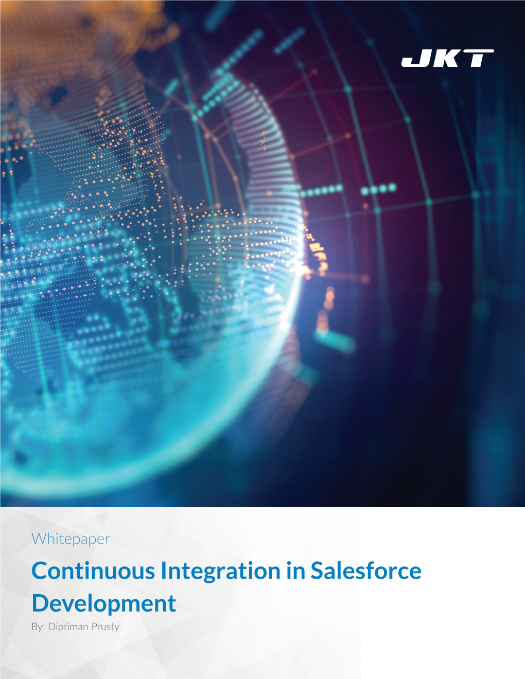 Continuous Integration in Salesforce Development By: Diptiman Prusty 1