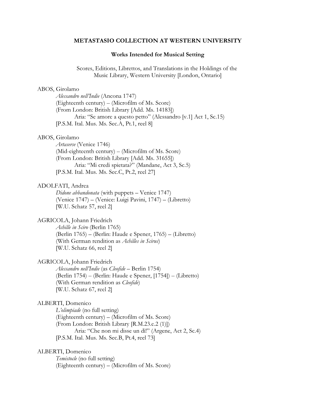 METASTASIO COLLECTION at WESTERN UNIVERSITY Works Intended for Musical Setting Scores, Editions, Librettos, and Translations In