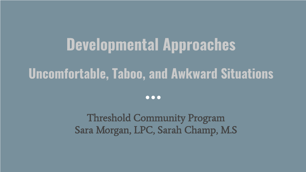 Developmental Approaches