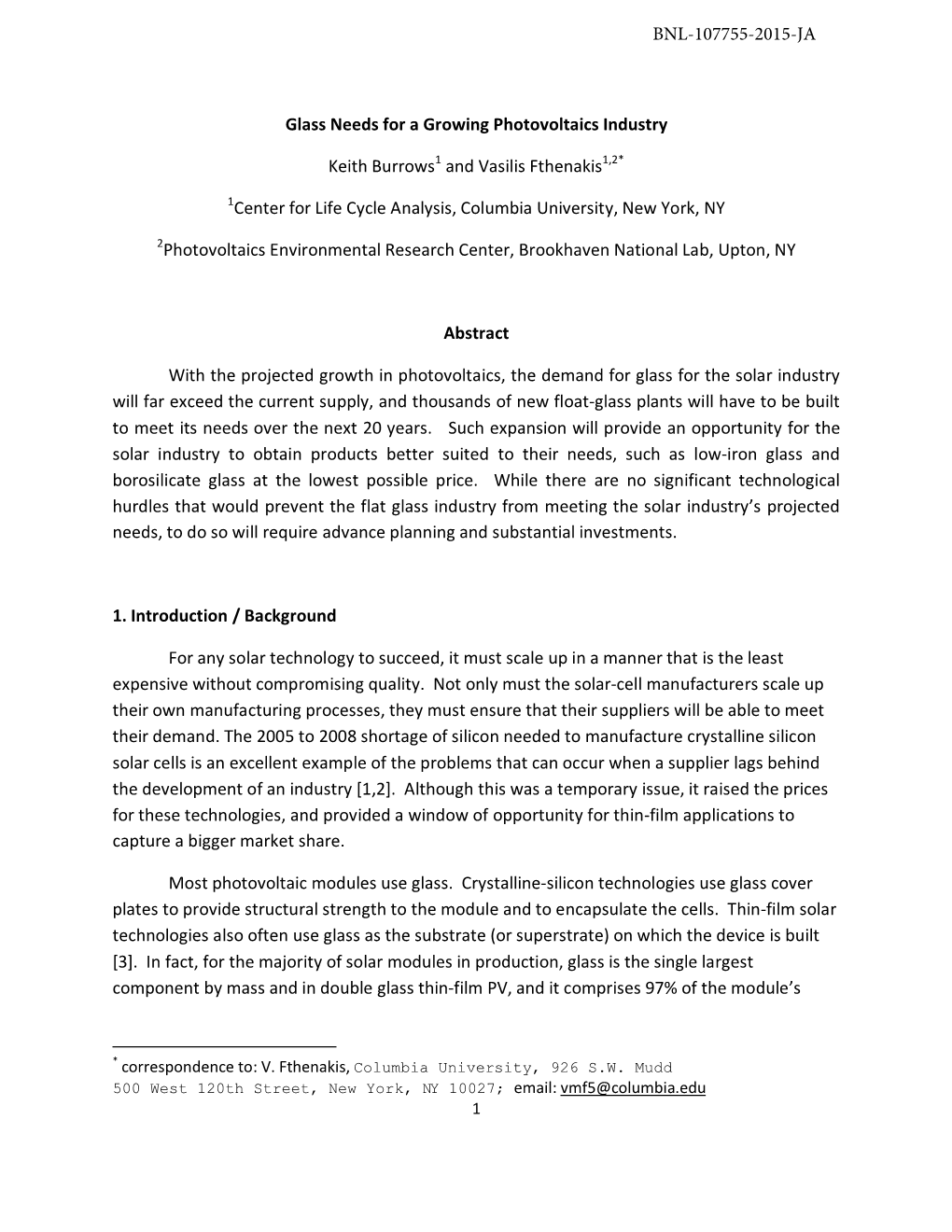 Glass Needs for a Growing Photovoltaics Industry Keith Burrows1 and Vasilis Fthenakis1,2* 1Center for Life Cycle Analysis, Colum