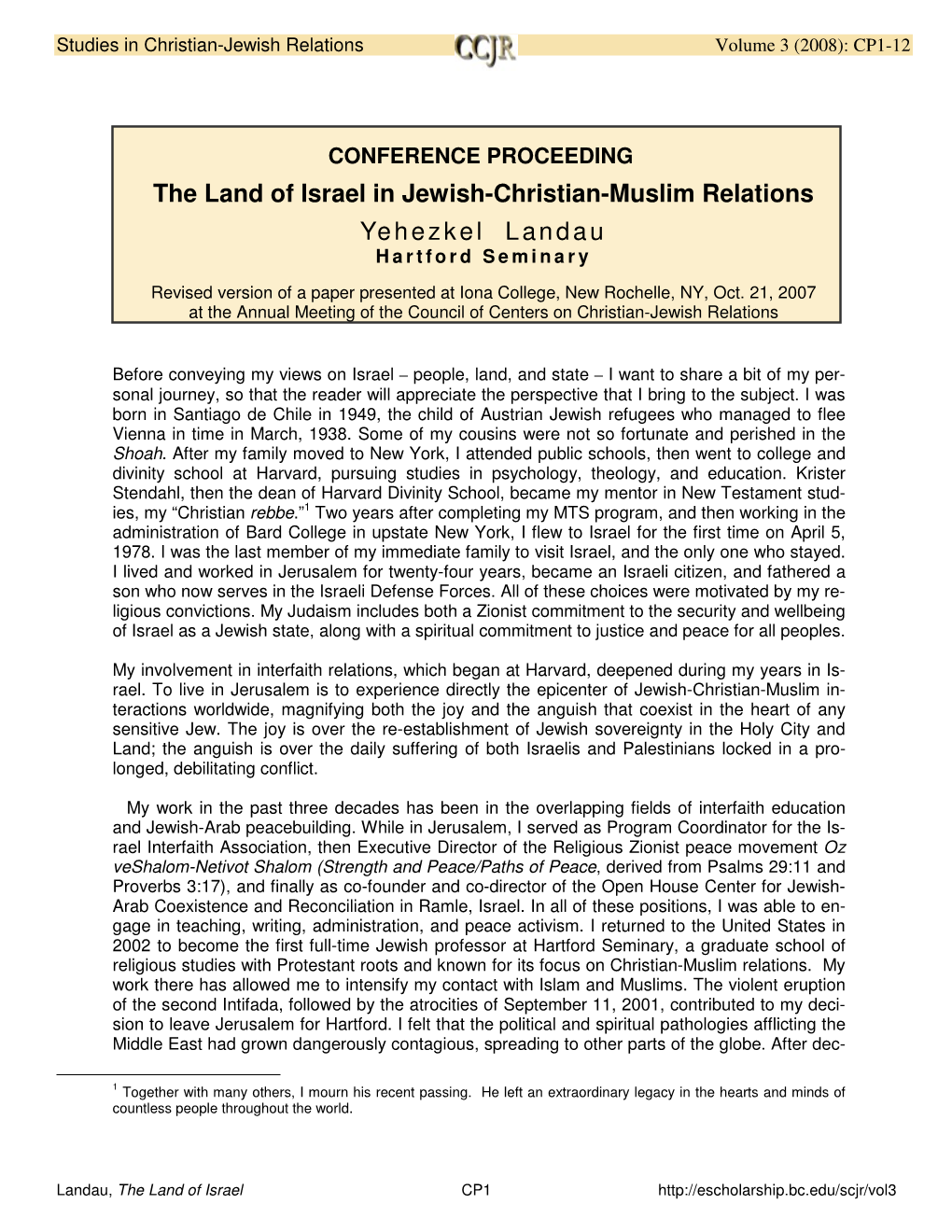 The Land of Israel in Jewish-Christian-Muslim Relations Yehezkel Landau Hartford Seminary Revised Version of a Paper Presented at Iona College, New Rochelle, NY, Oct