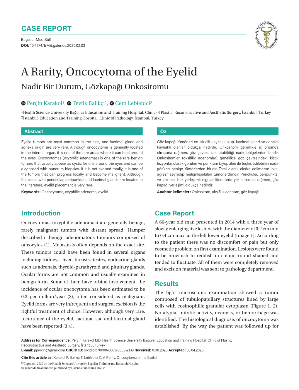 A Rarity, Oncocytoma of the Eyelid Nadir Bir Durum, Gözkapağı Onkositomu