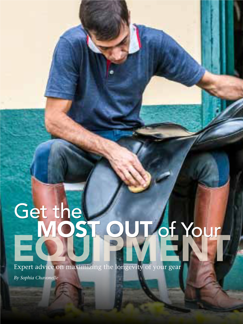 Get the Most out of Your EQUIPMENT Expert Advice on Maximizing the Longevity of Your Gear