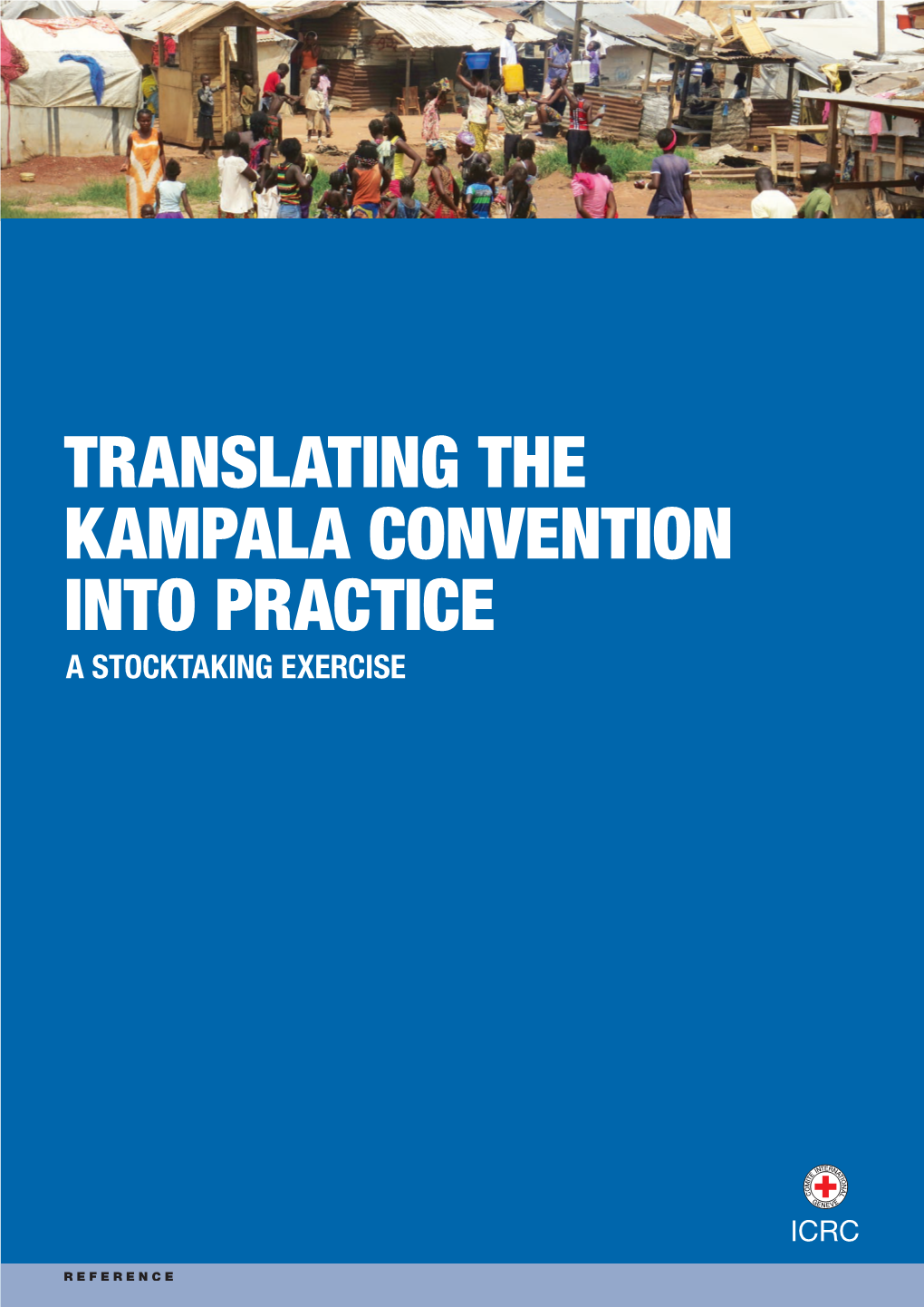 Moving Forward on Translating the Kampala Convention Into Practice