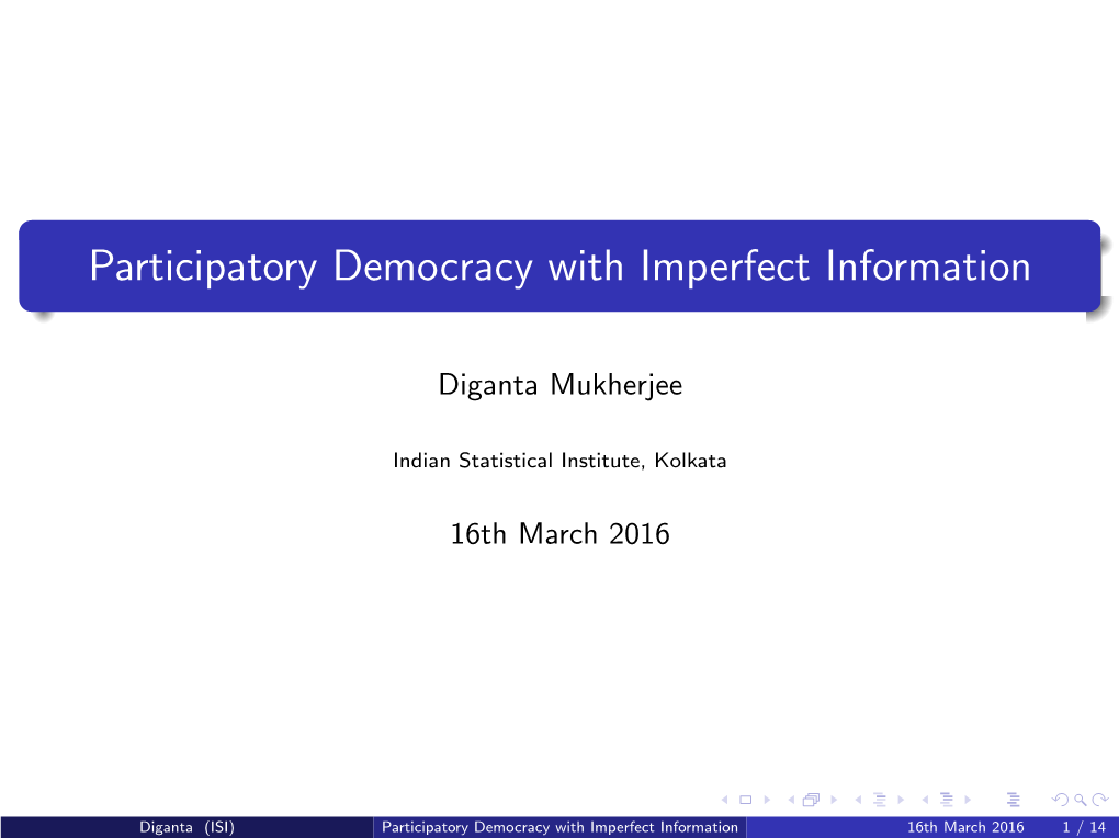 Participatory Democracy with Imperfect Information