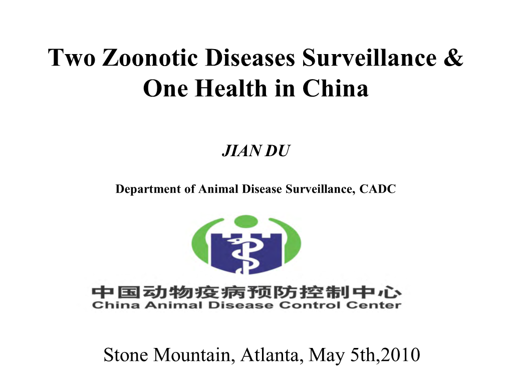 Two Zoonotic Diseases Surveillance & One Health in China