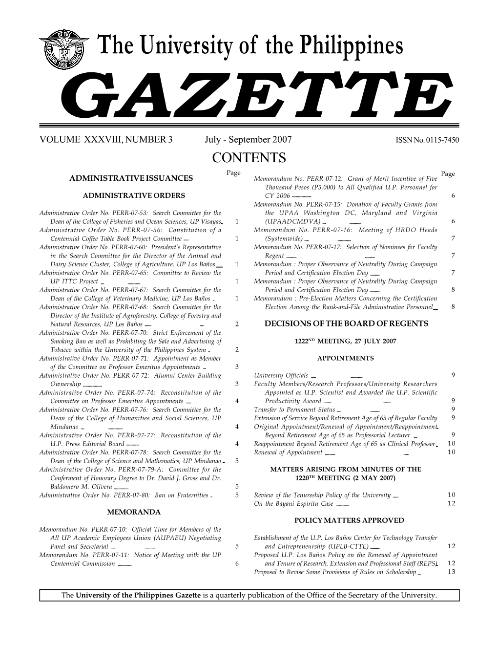 GAZETTE VOLUME XXXVIII, NUMBER 3 July - September 2007 ISSN No