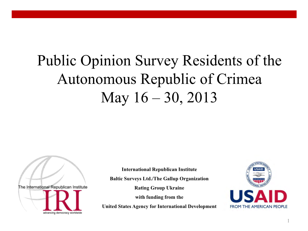 Public Opinion Survey Residents of the Autonomous Republic of Crimea May 16 – 30, 2013