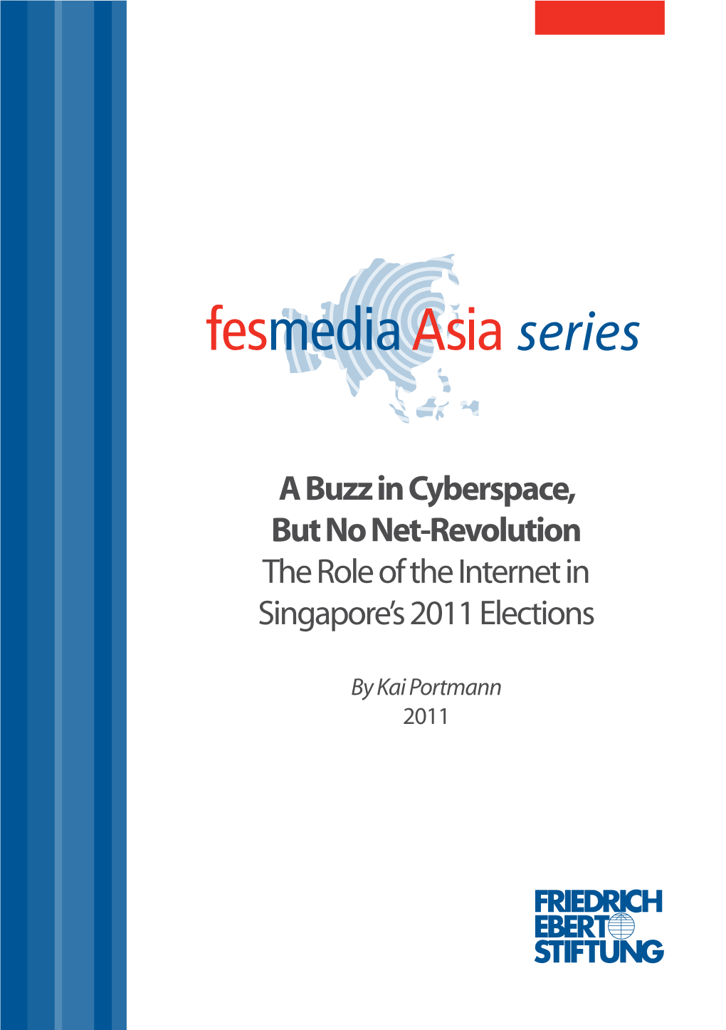 The Role of the Internet in Singapore's 2011 Elections