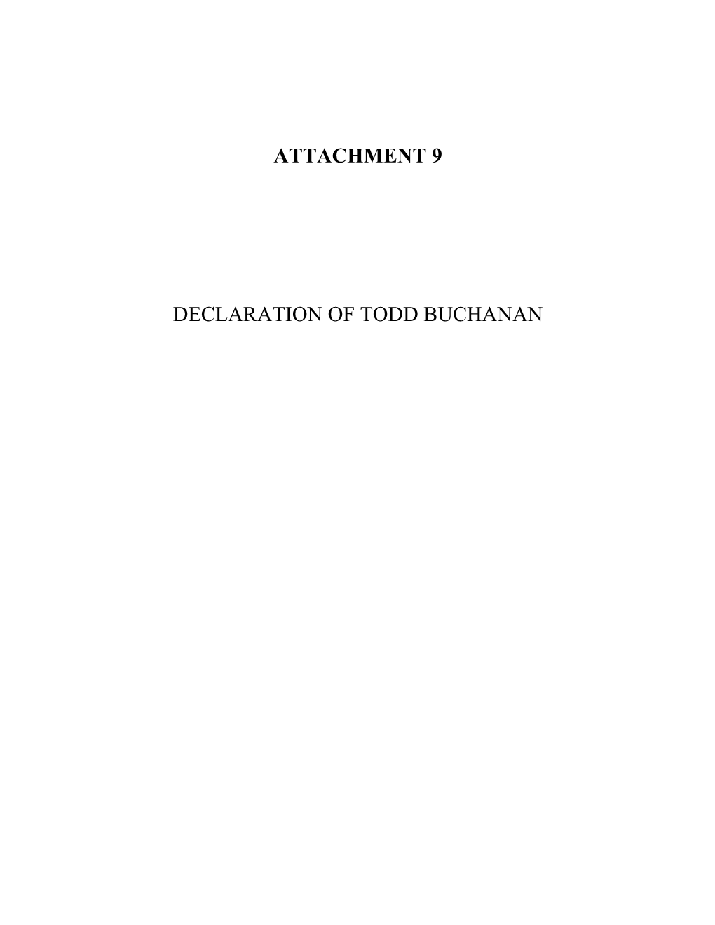 Attachment 9 Declaration of Todd Buchanan