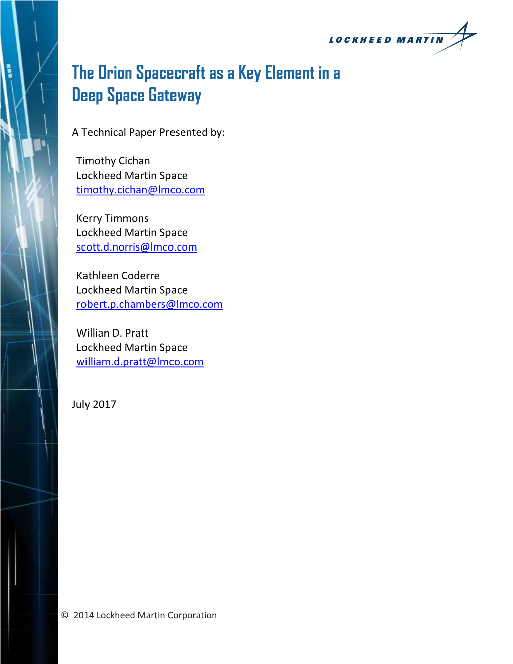 The Orion Spacecraft As a Key Element in a Deep Space Gateway