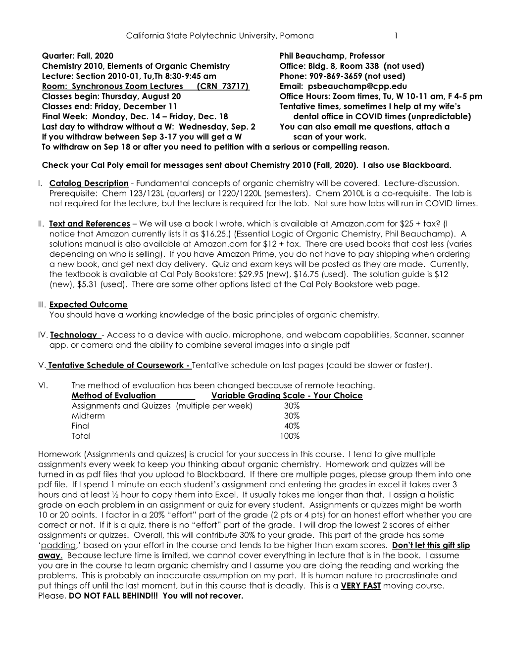 California State Polytechnic University, Pomona 1 Quarter: Fall, 2020 Phil Beauchamp, Professor Chemistry 2010, Elements of Orga